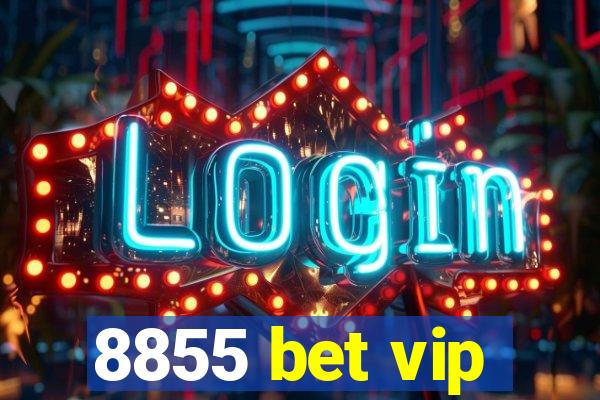 8855 bet vip